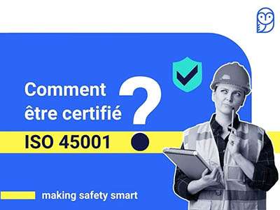 ISO 45001, comprendre la norme et ses enjeux
