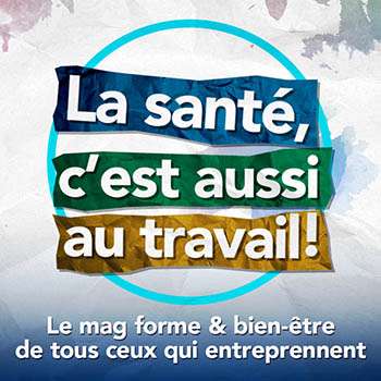 La santé au travail : un enjeu essentiel pour les entrepreneurs