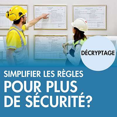 Simplifier les règles pour plus de sécurité ? Décryptage
