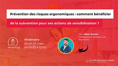 Webinaire Prévention des risques ergonomiques : comment bénéficier de la subvention pour ses actions de sensibilisation ?