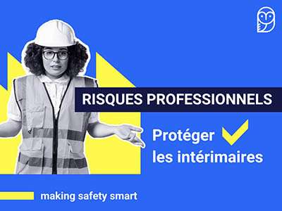 Sécurité au travail : comment accueillir un salarié intérimaire dans le cadre d&rsquo;une mission d&rsquo;intérim ?
