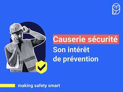 Sécurité au travail : privilégiez le quart d’heure sécurité