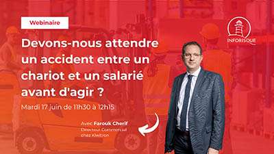 Webinaire Inforisque – Devons-nous attendre un accident entre un chariot et un salarié avant d’agir ?