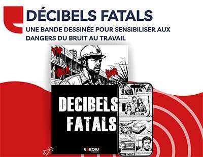 Décibels Fatals : une bande dessinée pour sensibiliser aux dangers du bruit au travail