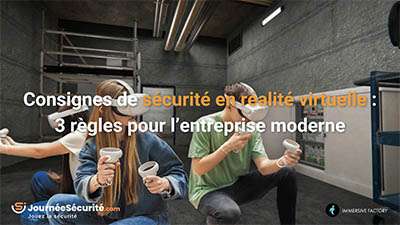 Consignes de sécurité en réalité virtuelle : 3 règles pour l’entreprise moderne
