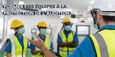 Former ses équipes à la protection de l’audition