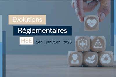 Enjeux règlementaires HSEE de l’année 2026