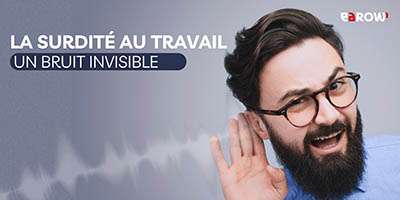 Le bruit invisible : la surdité au travail qui nuit à la performance et à la santé