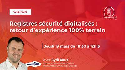 Registres sécurité digitalisés : ce que le terrain change vraiment