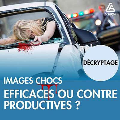 Images chocs en prévention sécurité : efficaces ou contre-productives ?